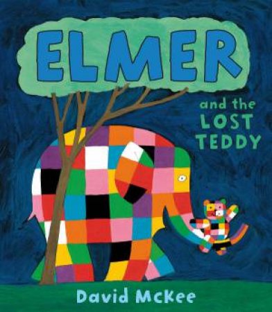 Elmer And The Lost Teddy by David Mckee