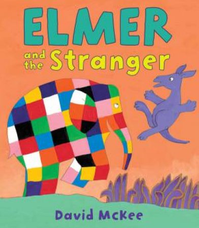 Elmer And The Stranger by David Mckee