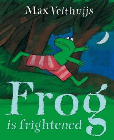 Frog Is Frightened by Max Velthuijs