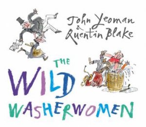 Wild Washerwomen by Quentin Blake