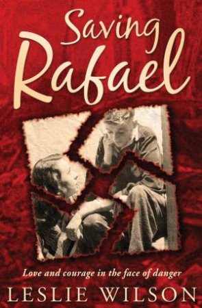 Saving Rafael by Leslie Wilson