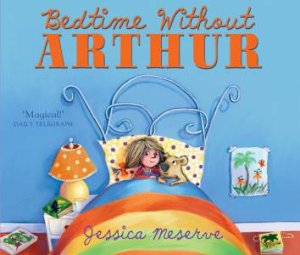 Bedtime Without Arthur by Jessica Meserve