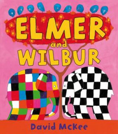 Elmer And Wilbur by David Mckee