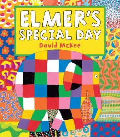 Elmer's Special Day by David Mckee