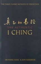 The Authentic I Ching The Three Classic Methods Of Prediction