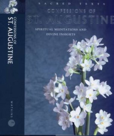 Sacred Texts: Confessions Of St Augustine by Unknown