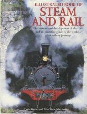 The Illustrated Book Of Steam And Rail