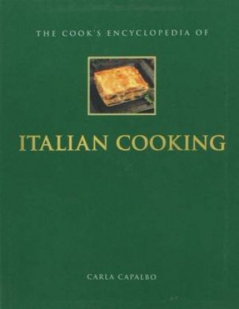 The Cook's Encyclopedia Of Italian Cooking by Various