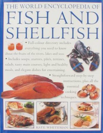 World Encyclopedia Of Fish and Shellfish by Kate Whiteman