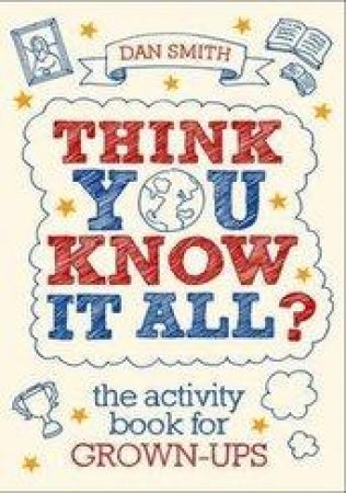 Think You Know it All? by Daniel Smith