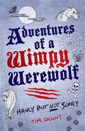 Adventures of a Wimpy Werewolf by Tim Collins