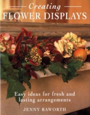 Creating Fruit, Flowers & Foliage by Jenny Raworth
