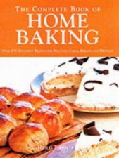 The Complete Book Of Home Baking