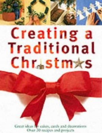 Creating A Traditional Christmas by Various