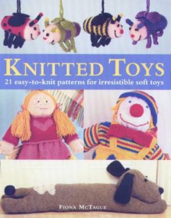 Knitted Toys by Fiona McTague