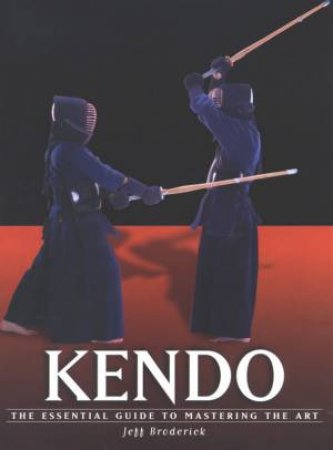 Martial Arts: Kendo by Jeff Broderick
