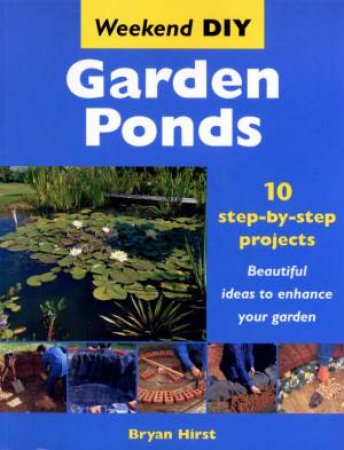 Weekend DIY: Garden Ponds by Bryan Hirst