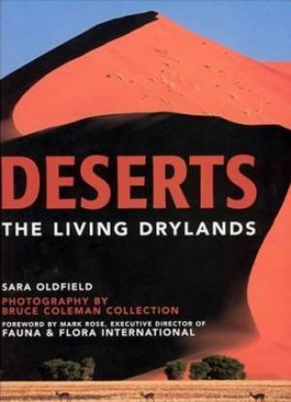 Deserts: The Living Drylands by Sara Oldfield