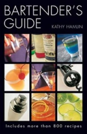 Bartender's Guide by Kathy Hamlin