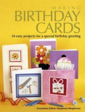 Making Birthday Cards 24 Easy Projects For A Special Birthday Greeting