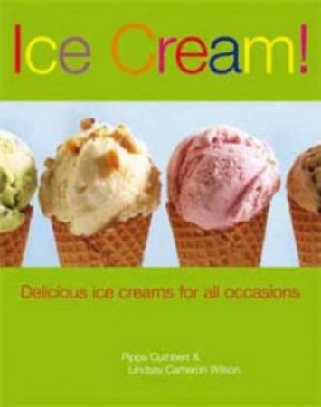 Ice Cream! by Pippa Cuthbert & Camero Wilson