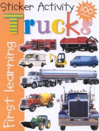 First Learning Sticker Activity: Trucks by Various