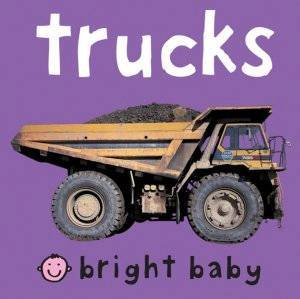 Bright Baby: Trucks (Chunky) by Bright Baby