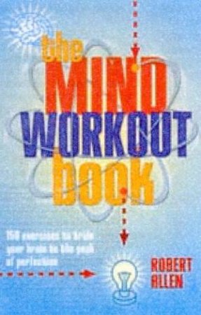 The Mind Workout Book by Robert Allen