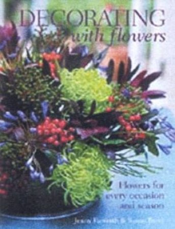 Decorating With Flowers by Jenny Raworth & Susan Berry