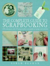 The Complete Guide To Scrapbooking