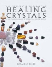 The Illustrated Directory Of Healing Crystals