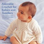 Adorable Crochet For Babies And Toddlers