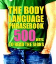 The Body Language Phrasebook 500 Ways To Read The Signs