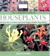 The Complete Guide To Houseplants