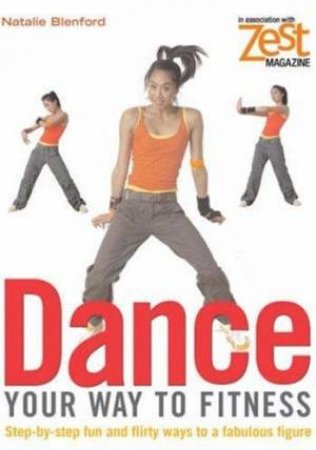 Zest: Dance Your Way To Fitness by Natalie Blenford