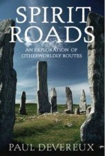 Spirit Roads An Exploration Of Otherworldly Routes