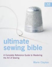 Ultimate Sewing Bible