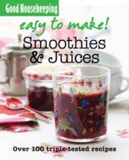 Good Housekeeping Easy to Make Smoothies  Juices