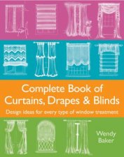 Complete Book Of Curtains Drapes and Blinds Design ideas for every type of window treatment