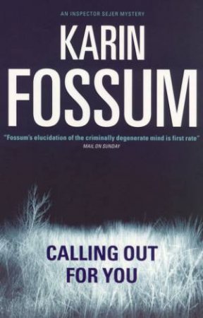 Calling Out For You by Karin Fossum