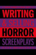 Writing and Selling Horror Screenplays
