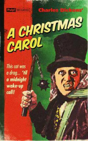 Pulp! The Classics: A Christmas Carol by Charles Dickens