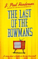 The Last Of The Bowmans