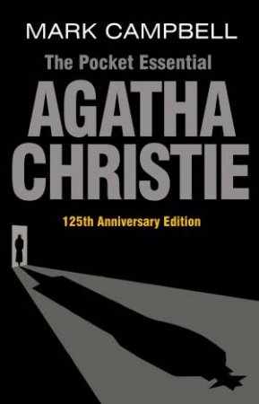 The Pocket Essential Agatha Christie by Mark Campbell