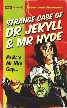 Pulp! The Classics: Dr Jekyll And Mr Hyde by Robert Louis Stevenson