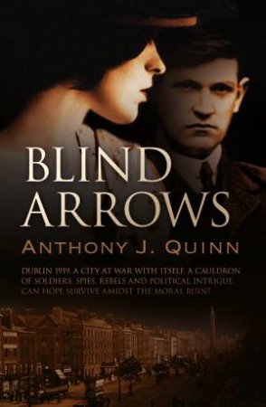 Blind Arrows by Anthony J. Quinn