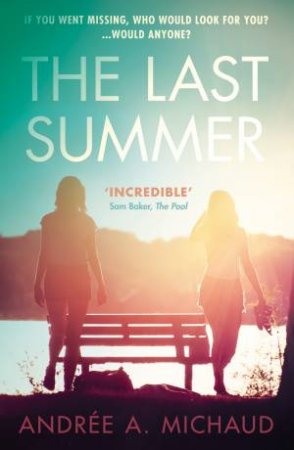 The Last Summer by Andrée A. Michaud & Donald Winkler