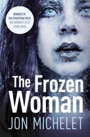 The Frozen Woman by Jon Michelet & Don Bartlett