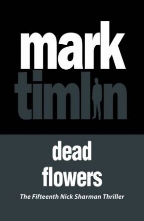 Dead Flowers by Mark Timlin