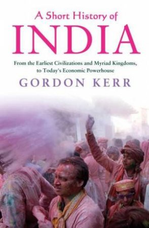 A Short History Of India by Gordon Kerr
